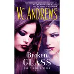 BROKEN GLASS/V. C. ANDREWS MIRROR SISTERS 【三民網路書店】