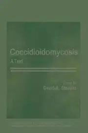Coccidioidomycosis: A Text by David A. Stevens (English) Paperback Book