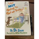 蘇斯博士（DR SEUSS）-I AM NOT GOING TO GET UP TODAY-二手精裝本