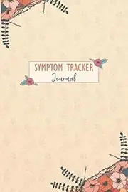 Symptom Tracker Journal: Chronic Pain, Fatigue and illness Management Journal Workbook with Daily Symptom, Pain, Fatigue, Anxiety, Mood Tracker with Inspirational Quotes and More!