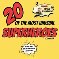 在飛比找博客來優惠-20 of the Most Unusual Superhe