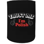 Alcohol Stubby Holder - Trust Me Im Polish - Funny Novelty Birthday Gift Joke Beer Can Bottle