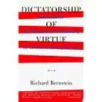 DICTATORSHIP OF VIRTUE: HOW TO BATTLE OVER MULTICULTURALISM IS RESHAPING OUR SCHOOLS, OUR COUNTRY, AND OUR LIVES