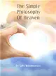 The Simple Philosophy of Heaven ― The True Story of the Unbreakable Bond Between Mother and Son