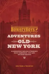 在飛比找博客來優惠-The Bowery Boys: Adventures in