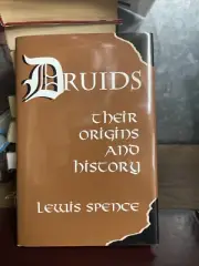 Druids: Their Origins and History - Hardcover, by Spence Lewis - Good