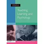 TEACHING, LEARNING & PSYCHOLOGY
