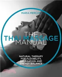在飛比找三民網路書店優惠-The Thai Massage Manual：Natura