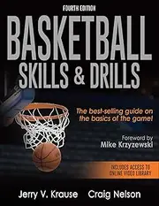 Basketball Skills & Drills: The Best-selling Guide on the Basics of the Game!