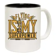 Flying Is My Superpower Pilot Aviation Mug Cup