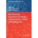 METAHEURISTIC ALGORITHMS FOR IMAGE SEGMENTATION: THEORY AND APPLICATIONS