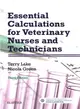 Essential Calculations for Veterinary Nurses and Technicians