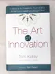 【書寶二手書T9／財經企管_I4H】The Art of Innovation: Lessons in Creativity from Ideo, America’s Leading Design Firm_Kelley, Tom/ Littman, Jonathan/ Peters, Tom (FRW)