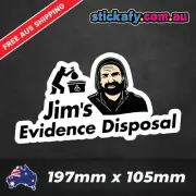 Jim's Evidence Disposal Sticker Decal Funny 4x4 4WD Ute Tradie Car Aussie Pet