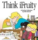 Bill Amend Think Ifruity: a Foxtrot Collection (Paperback)