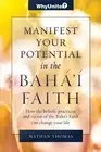 Manifest Your Potential in the Baha'i Faith by Nathan Thomas (English) Paperback