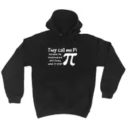 They Call Me P Because Im Irrational - Funny Novelty Hoodies Hoodie