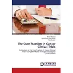 THE CURE FRACTION IN CANCER CLINICAL TRIALS