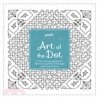 在飛比找三民網路書店優惠-Posh Art of the Dot ─ Create S