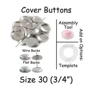 Size 30 (3/4" - 19mm) Cover Buttons - Flat Back / Wire Back