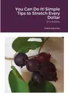You Can Do It! Simple Tips to Stretch Every Dollar by Diana Neuman Paperback Boo