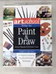 【書寶二手書T1／藝術_DLJ】Art School: How to Paint & Draw; Over 900 Step-by-Step Photographs_Harrison, Hazel
