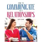 HOW TO COMMUNICATE IN A RELATIONSHIPS: 2021 GUIDE