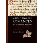 MIDDLE ENGLISH ROMANCES IN TRANSLATION: AMIS AND AMILOUN - ATHELSTON - FLORIS AND BLANCHEFLOR - HAVELOK THE DANE - KING HORN - S