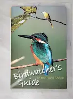 BIRDWATCHER'S GUIDE《TO THE TAIPEI REGION》_台【T4／動植物_KT9】書寶二手書