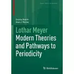 LOTHAR MEYER: MODERN THEORIES AND PATHWAYS TO PERIODICITY