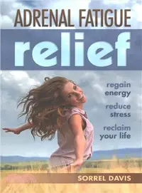 在飛比找三民網路書店優惠-Adrenal Fatigue Relief ― Regai