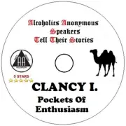 Alcoholics Anonymous AA Speaker CD - Clancy I. His Pockets of Enthusiam Talk