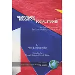 DEMOCRATIC EDUCATION FOR SOCIAL STUDIES: AN ISSUES-CENTERED DECISION MAKING CURRICULUM
