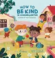 How to Be Kind in Kindergarten: A Book for Your Backpack