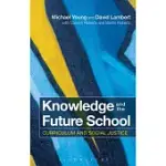 KNOWLEDGE AND THE FUTURE SCHOOL