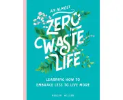 An Almost Zero Waste Life