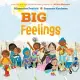 Big Feelings: From the New York Times Bestselling Creators of All Are Welcome