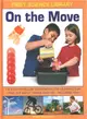 On the Move ― Why Is Ice Slippery? What Are Gears? 15 Easy-to-follow Experiments Teach 5 to 7 Year-olds All About Things That Go - Including You!