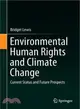 Environmental Human Rights and Climate Change ― Current Status and Future Prospects