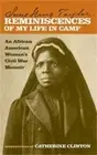 Reminiscences of My Life in Camp: A Civil War Memoir by Susie King Taylor