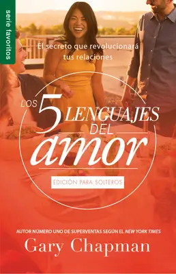 Los 5 Lenguajes del Amor Para Solteros (Revisado) - Serie Favoritos