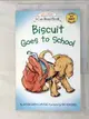 【書寶二手書T5／原文小說_PG7】Biscuit Goes to School_Capucilli, Alyssa Satin/ Schories, Pat (ILT)