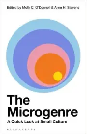 The Microgenre: A Quick Look at Small Culture by Anne H. Stevens (English) Paper