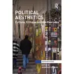 POLITICAL AESTHETICS: CULTURE, CRITIQUE AND THE EVERYDAY