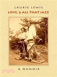 在飛比找三民網路書店優惠-Love, and All That Jazz