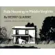 Folk Housing in Middle Virginia: A Structural Analysis of Historic Artifacts