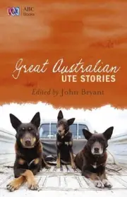 Great Australian Ute Stories by John Bryant (English) Paperback Book
