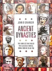 在飛比找三民網路書店優惠-Ancient Dynasties ― The Famili