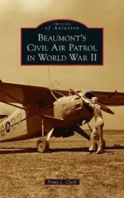 Beaumont's Civil Air Patrol in World War II (Images of Aviation) [Hardback]