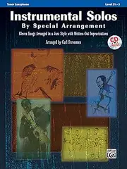 Instrumental Solos by Special Arrangement (11 Songs Arranged in Jazz Styles with Written-Out Improvisations): Tenor Saxophone, Book & CD